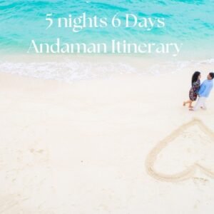 6 nights 7 days Andaman Itinerary